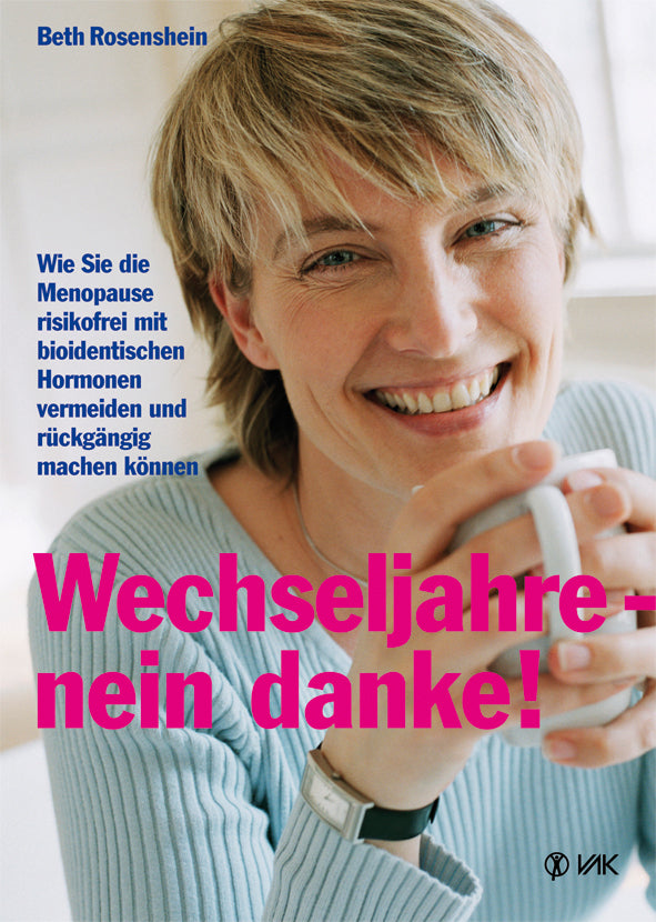 Wechseljahre - nein danke! (Beth Rosenshein)