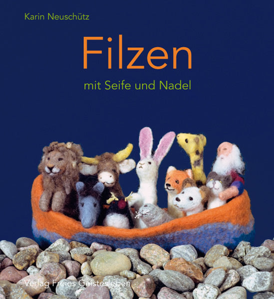 Filzen mit Seife und Nadel (Karin Neuschütz)