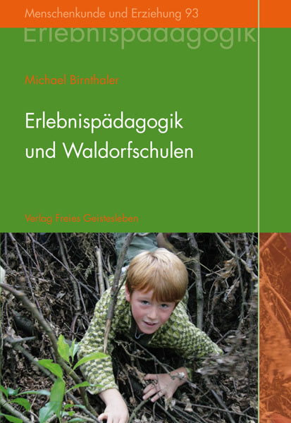 Erlebnispädagogik und Waldorfschulen (Michael Birnthaler)