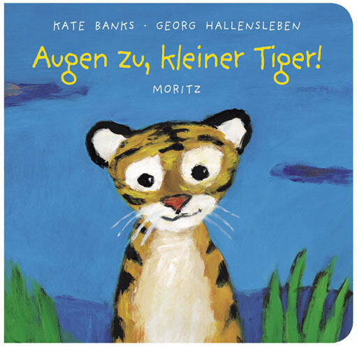 Augen zu, kleiner Tiger! (Kate Banks)
