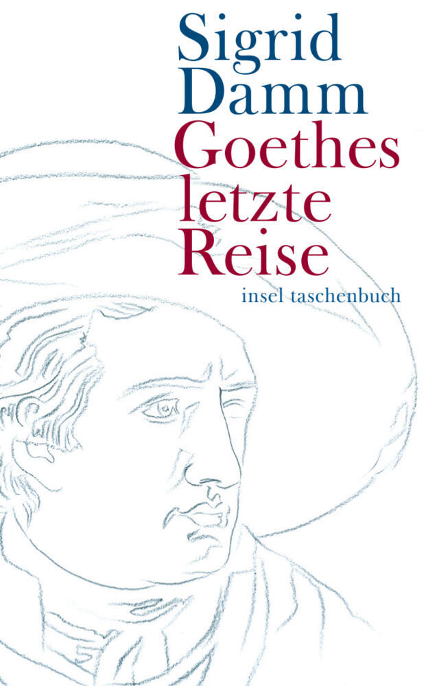 Goethes letzte Reise (Sigrid Damm)