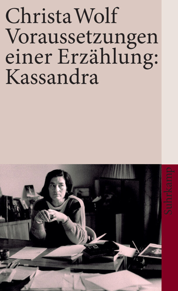 Voraussetzungen einer Erzählung: Kassandra (Christa Wolf)