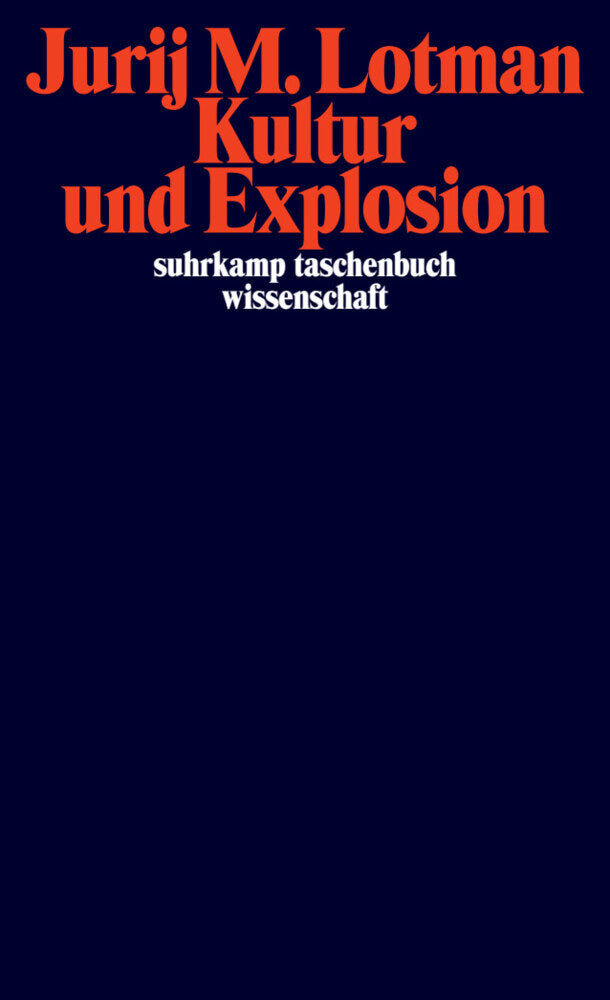 Kultur und Explosion (Jurij M. Lotman)
