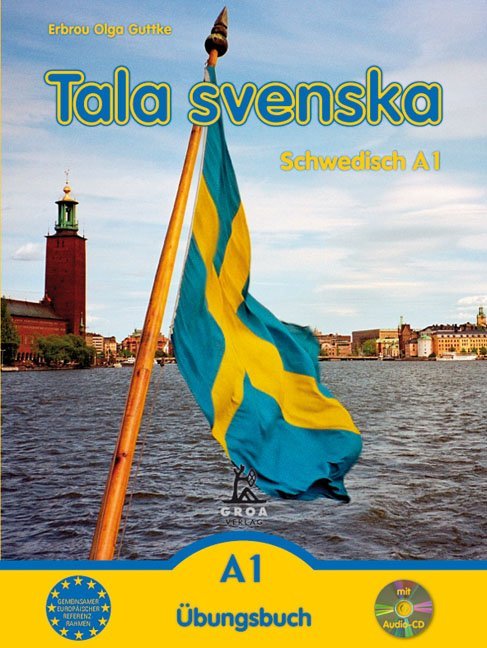 Tala svenska - Schwedisch / Tala svenska - Schwedisch A1, m. 1 Audio-CD (Erbrou Olga Guttke)