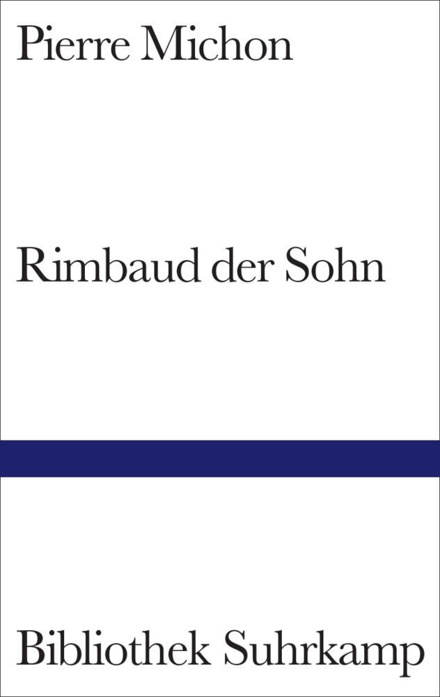 Rimbaud der Sohn (Pierre Michon)