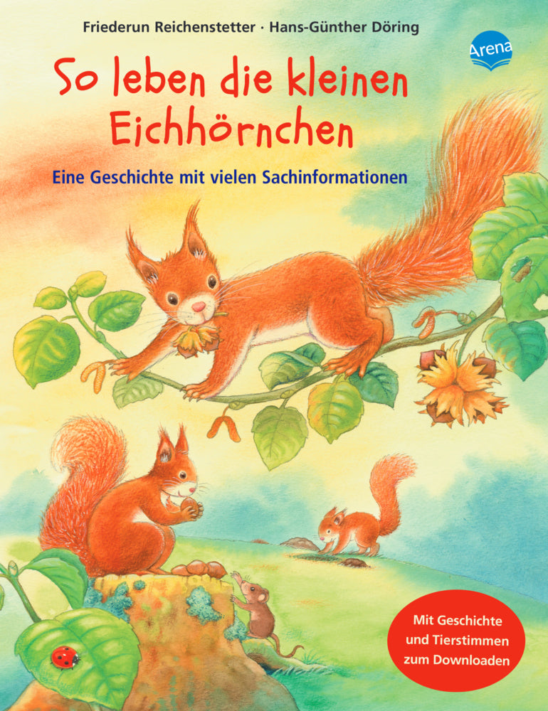 So leben die kleinen Eichhörnchen (Friederun Reichenstetter)