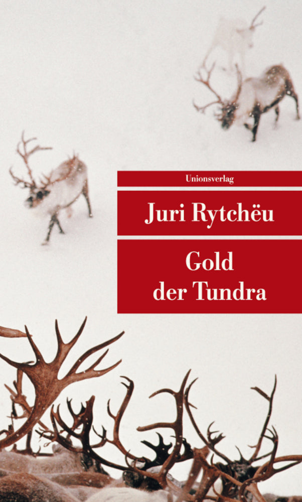Gold der Tundra (Juri Rytchëu)