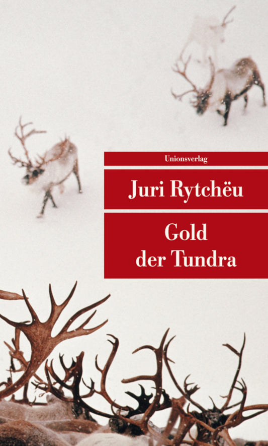 Gold der Tundra (Juri Rytchëu)