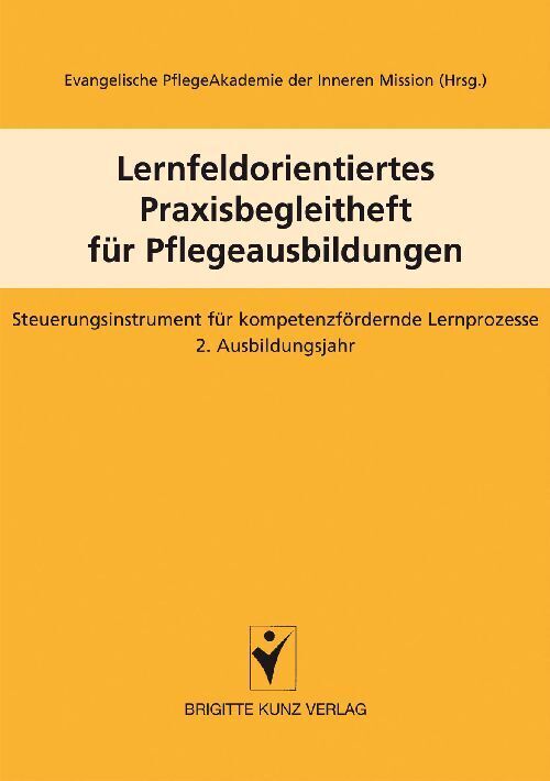 Lernfeldorientiertes Praxisbegleitheft für Pflegeausbildungen.Bd.2