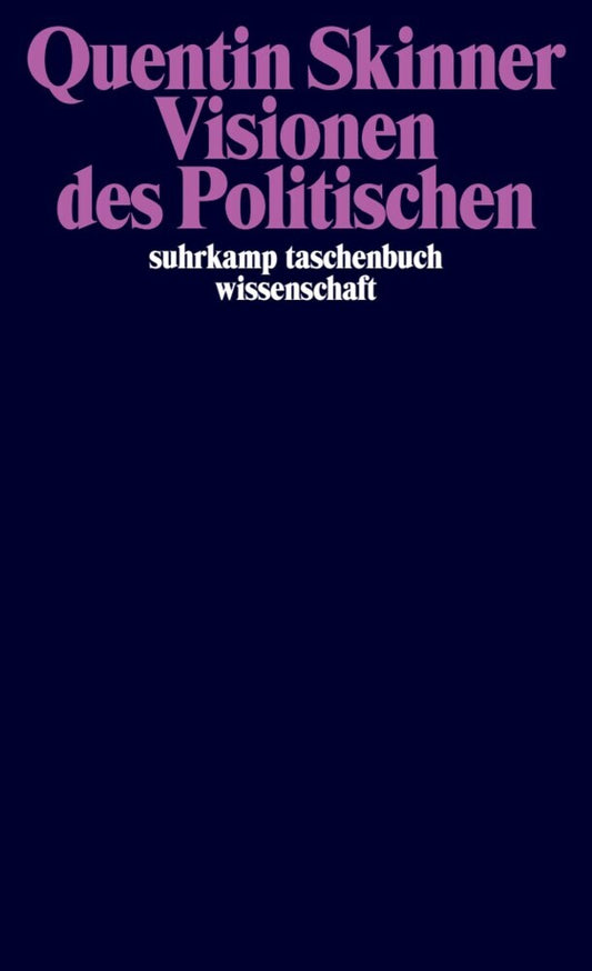 Visionen des Politischen (Quentin Skinner)