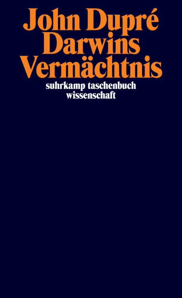 Darwins Vermächtnis (John Dupre)