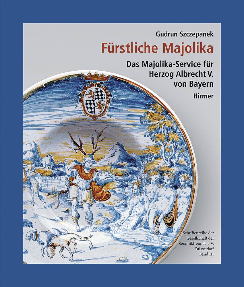 Fürstliche Majolika (Gudrun Szczepanek)