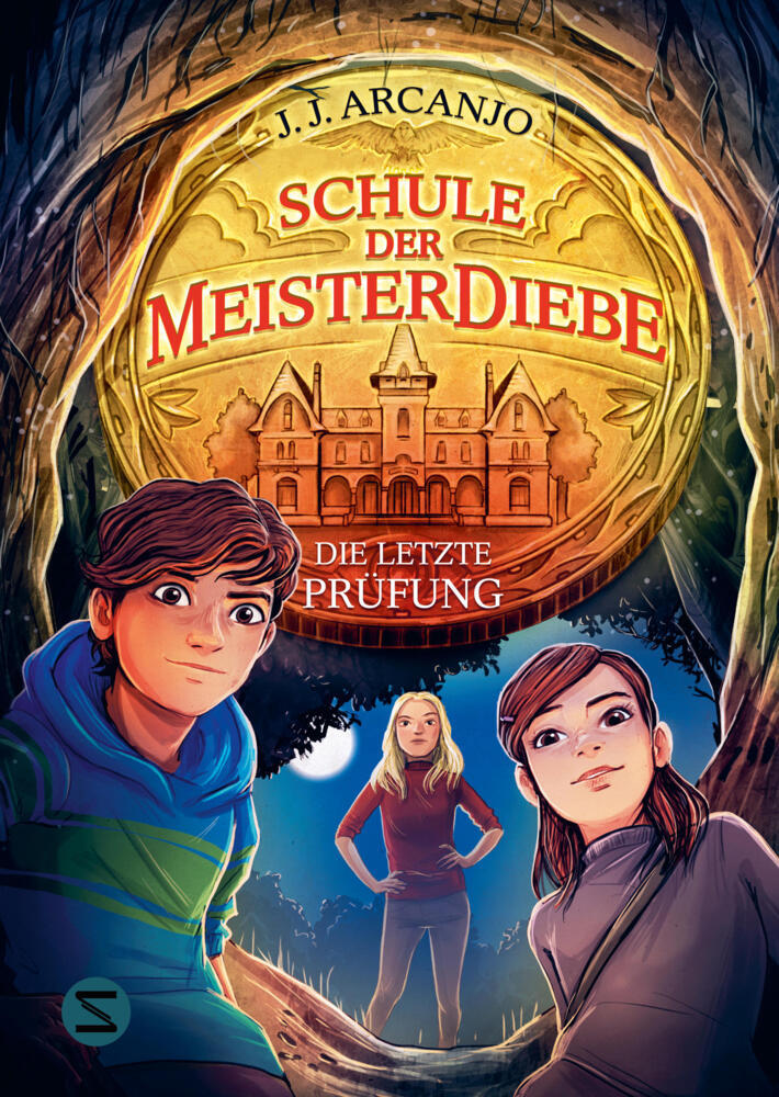 Schule der Meisterdiebe 5: Die letzte Prüfung (J. J. Arcanjo)