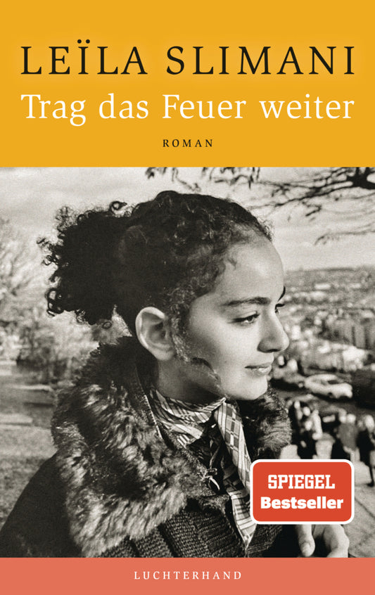 Trag das Feuer weiter (Leïla Slimani)