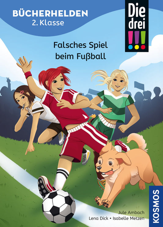 Die drei !!!, Bücherhelden 2. Klasse - Falsches Spiel beim Fussball (Jule Ambach)