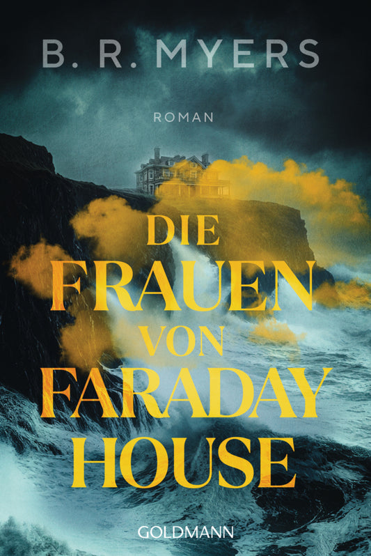 Die Frauen von Faraday House (B. R. Myers)