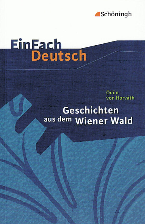 Ödön von Horváth: Geschichten aus dem Wiener Wald (Ödön Von Horváth)