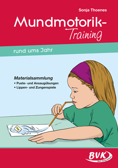 Mundmotorik-Training rund ums Jahr (Sonja Thoenes)