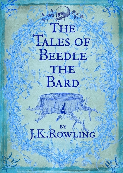 The Tales of Beedle the Bard (J. K. Rowling)