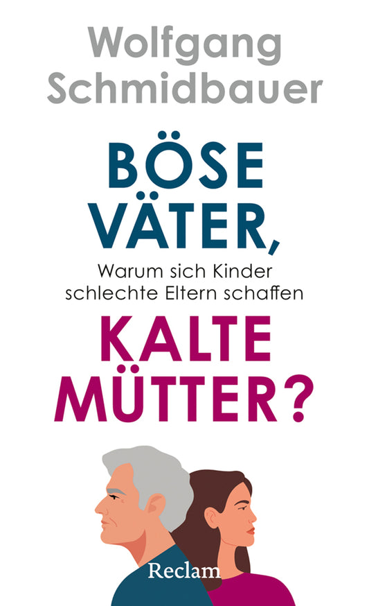 Böse Väter, kalte Mütter? (Wolfgang Schmidbauer)
