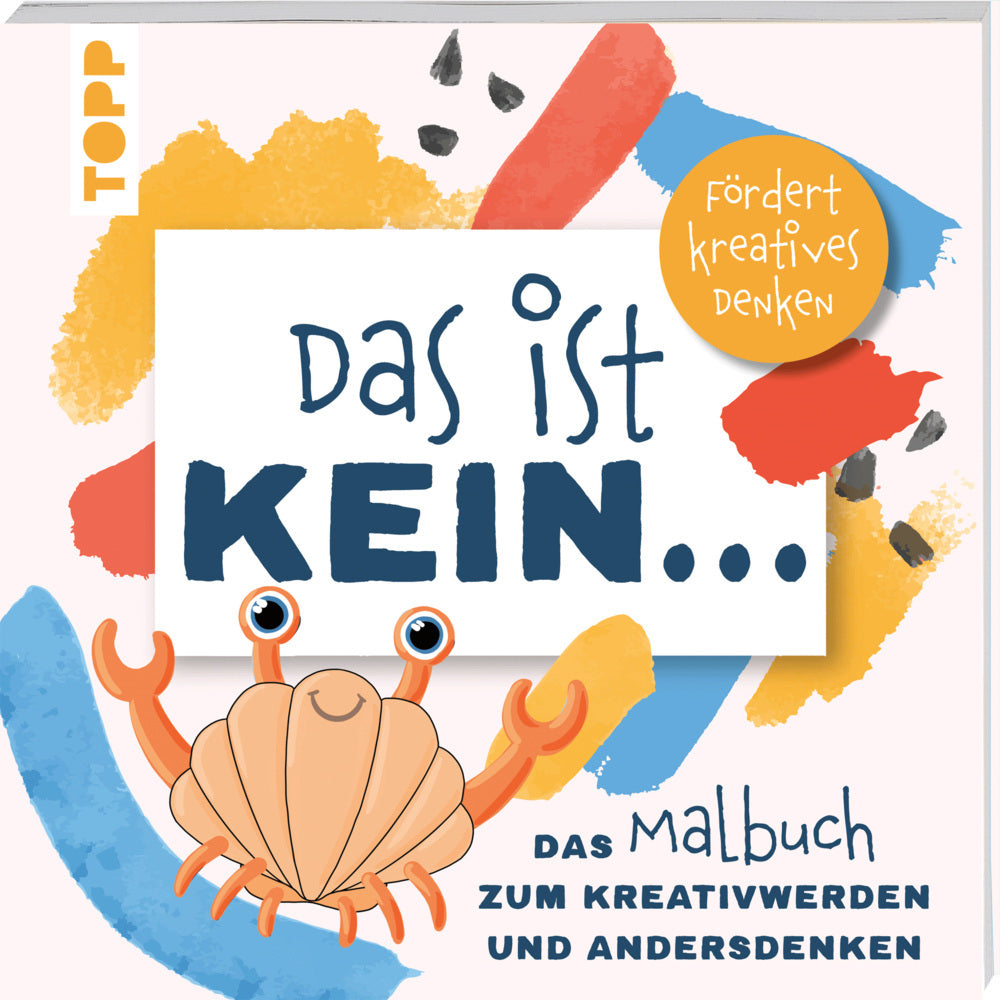 Das ist kein ... Das Malbuch zum Kreativwerden und Andersdenken (Frechverlag)