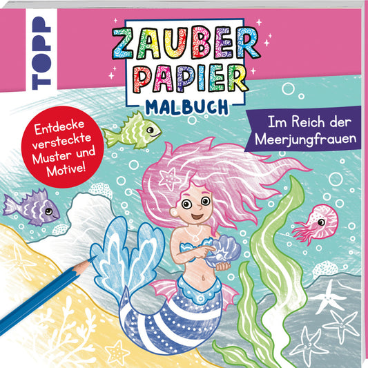 Zauberpapier Malbuch Im Reich der Meerjungfrauen (Bibi Hecher)
