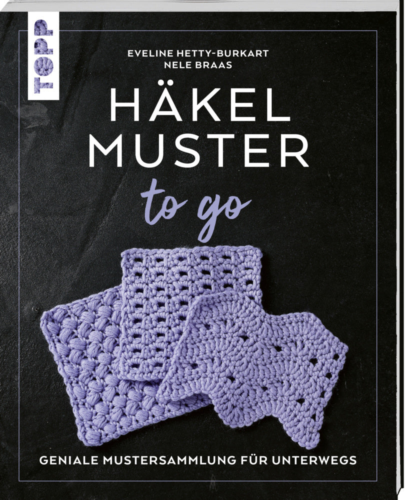 Häkelmuster to go (Nele Braas)