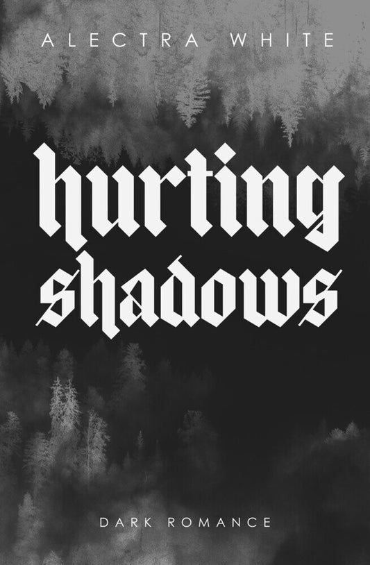Hurting Shadows (Alectra White)
