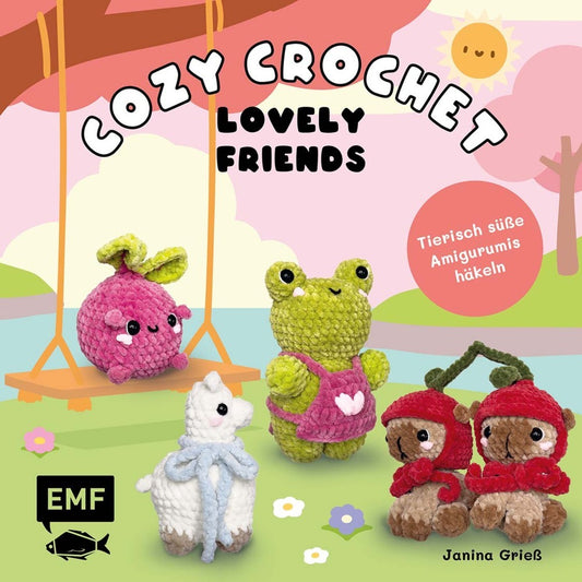 Cozy Crochet - Lovely Friends: Tierisch süße Amigurumis häkeln mit @crochetbyjanina (Janina Grieß)