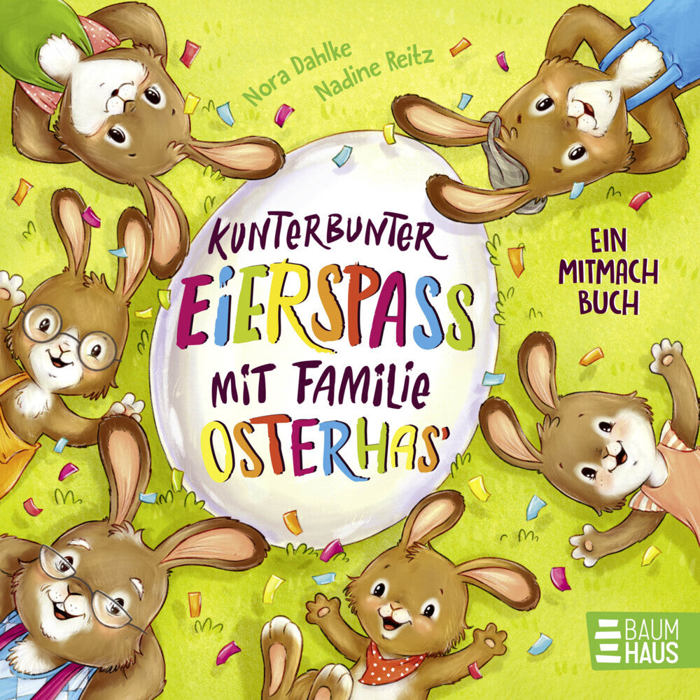 Kunterbunter Eierspaß mit Familie Osterhas' (Nora Dahlke)