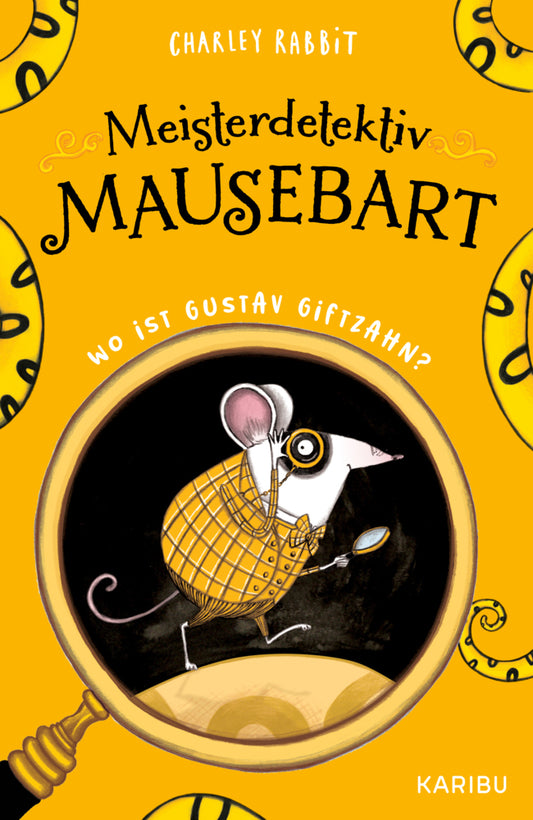 Meisterdetektiv Mausebart - Wo ist Gustav Giftzahn? Ein Mäusekrimi (Band 1) (Charley Rabbit)