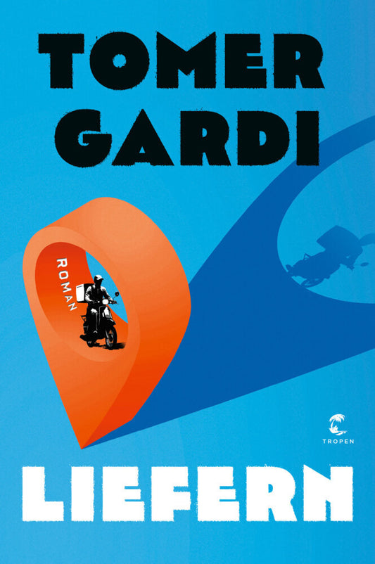 Liefern (Tomer Gardi)