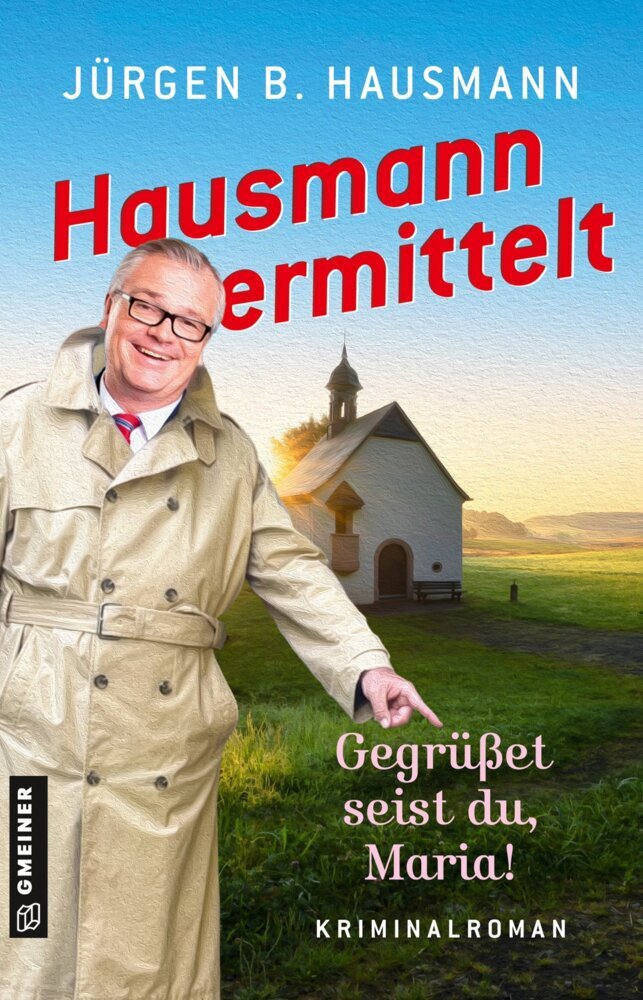 Hausmann ermittelt - Gegrüßet seist du, Maria! (Jürgen B. Hausmann)