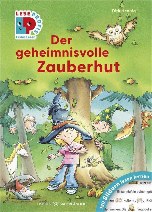 Leseprofis - Mit Bildern lesen lernen: Der geheimnisvolle Zauberhut, Erstes Lesen (Dirk Hennig)