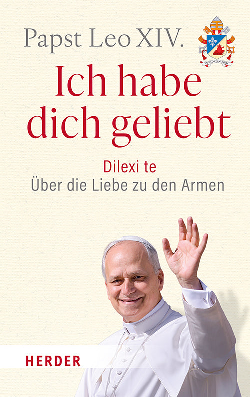 Ich habe dich geliebt (Papst Leo Xiv.)