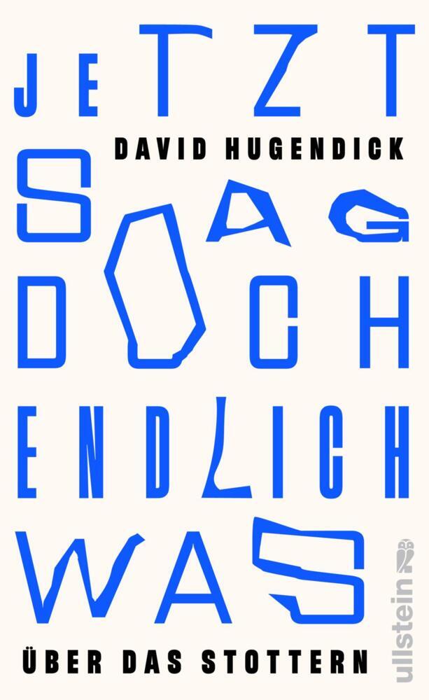 Jetzt sag doch endlich was (David Hugendick)