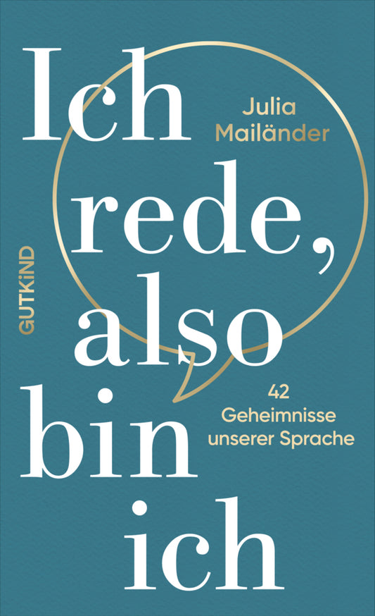 Ich rede, also bin ich (Julia Mailänder)