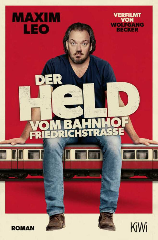 Der Held vom Bahnhof Friedrichstraße (Maxim Leo)