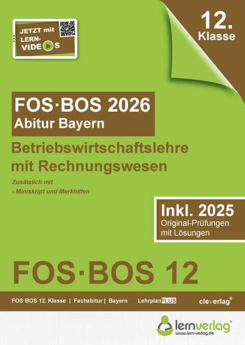 Abiturprüfung FOS/BOS Bayern 2026 Betriebswirtschaftslehre mit Rechnungswesen 12. Klasse (Lern.De Bildungsgesellschaft Mbh)