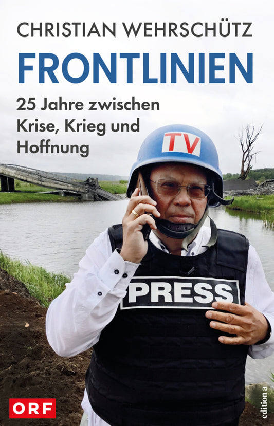 Frontlinien (Christian Wehrschütz)