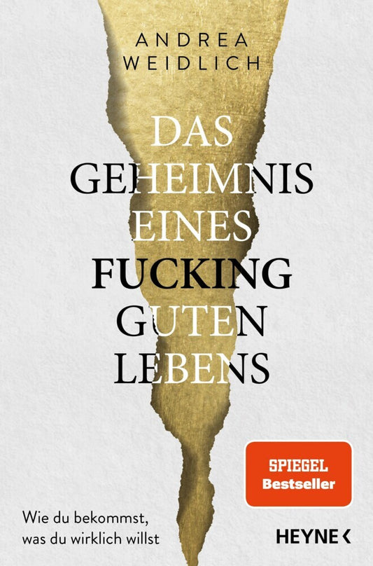 Das Geheimnis eines fucking guten Lebens (Andrea Weidlich)