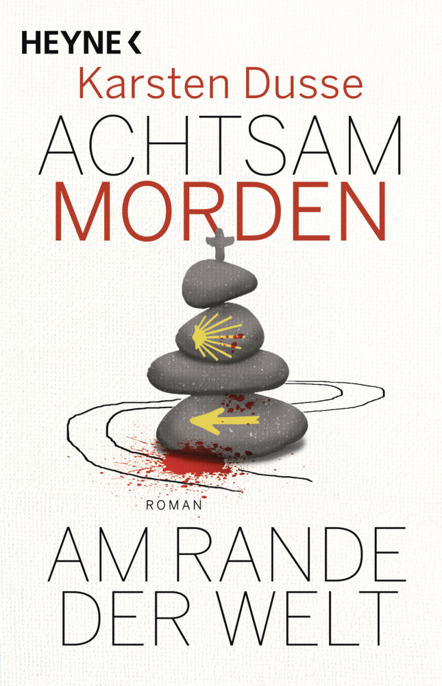 Achtsam morden am Rande der Welt (Karsten Dusse)