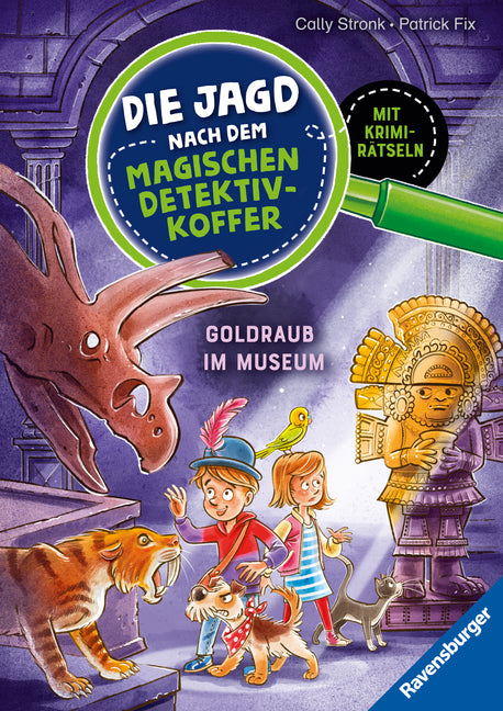 Die Jagd nach dem magischen Detektivkoffer, Band 5 - Goldraub im Museum (Cally Stronk)