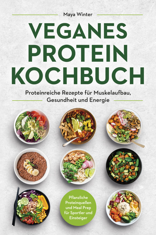 Veganes Protein Kochbuch (Maya Winter)