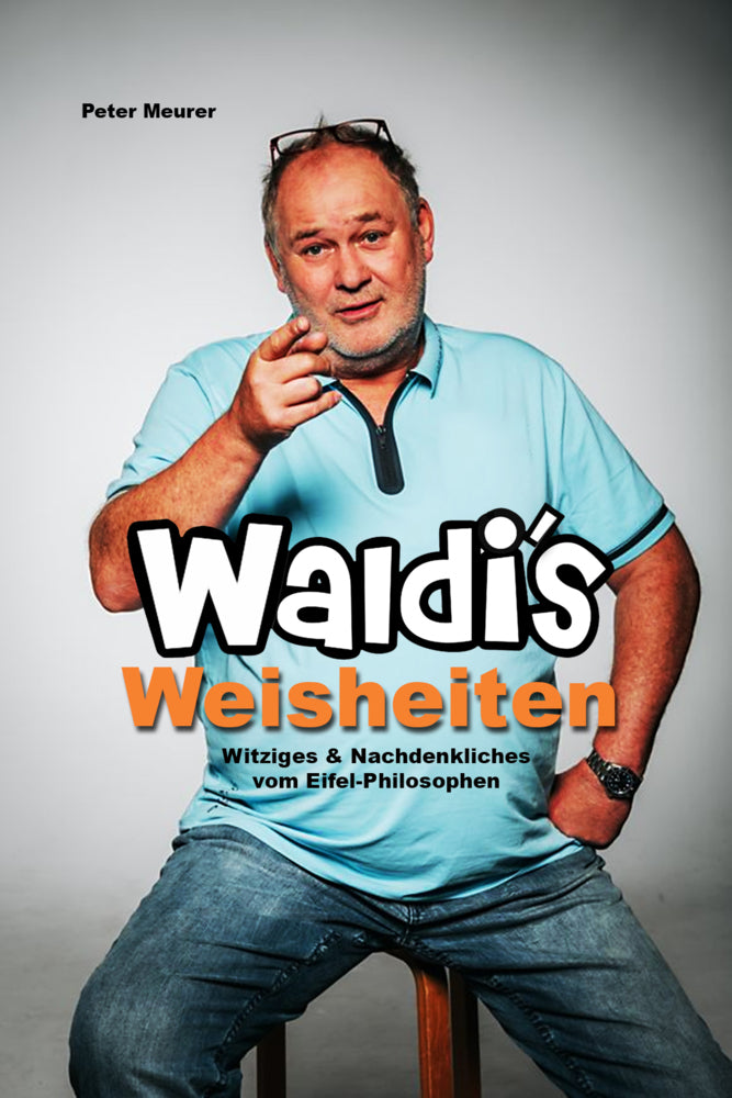 Waldi´s Weisheiten (Peter Meurer)