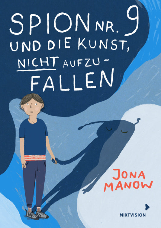 Spion Nr 9 und die Kunst, nicht aufzufallen (Jona Manow)