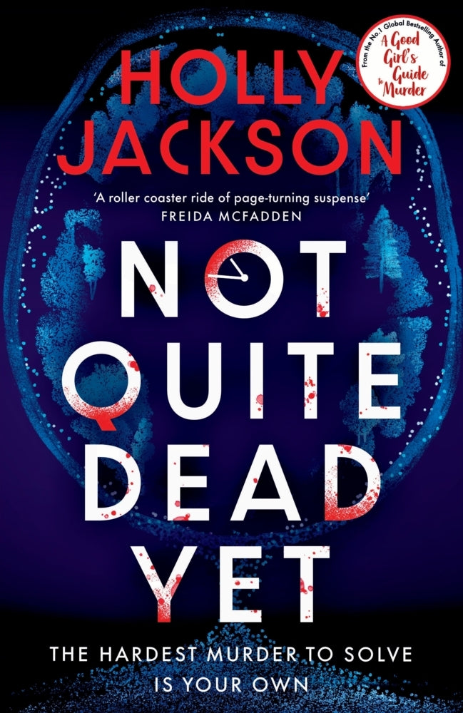 Not Quite Dead Yet (Holly Jackson)