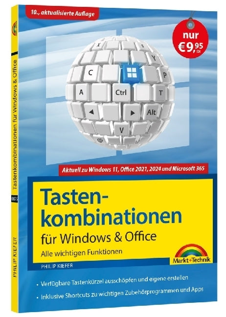 Tastenkombinationen für Windows 11, 10, 8.1, 7 & Microsoft 365, Office 2024 - 2010 - Alle wichtigen Funktionen (Philip Kiefer)