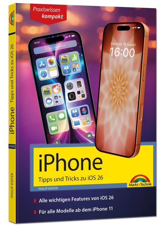 iPhone - Tipps und Tricks zu iOS 26 - zu allen aktuellen iPhone Modellen - komplett in Farbe (Philip Kiefer)
