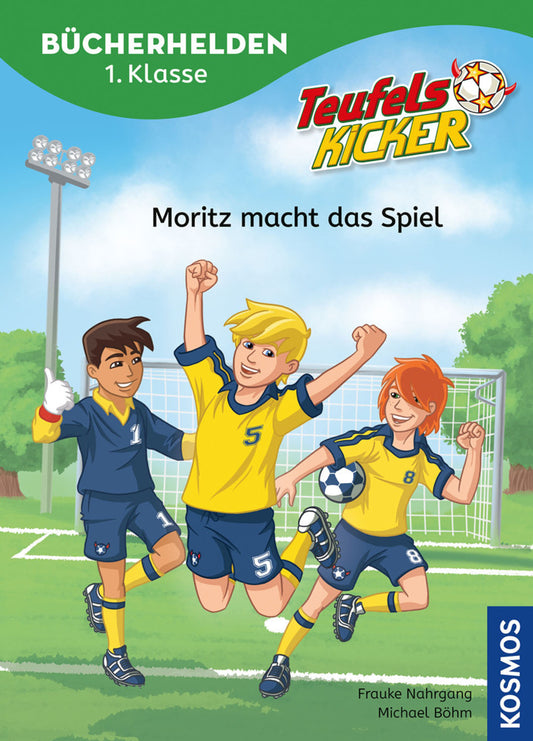 Teufelskicker, Bücherhelden 1. Klasse, Moritz macht das Spiel (Frauke Nahrgang)